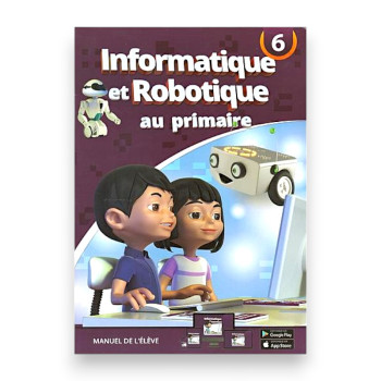 Informatique et Robotique au Primaire - Niveau 6