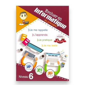 Évoluer en Informatique au Primaire – 6ème Année Primaire