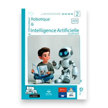 Informatique : Robotique & Intelligence Artificielle au Primaire – Niveau 2