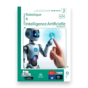 Informatique : Robotique & Intelligence Artificielle au Primaire – Niveau 3