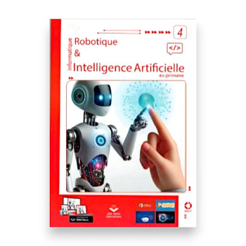 Informatique : Robotique & Intelligence Artificielle au Primaire – Niveau 4