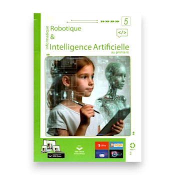 Informatique : Robotique & Intelligence Artificielle au Primaire – Niveau 5